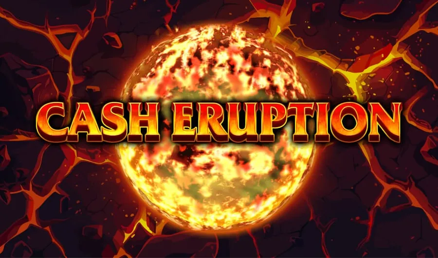 Cash Eruption